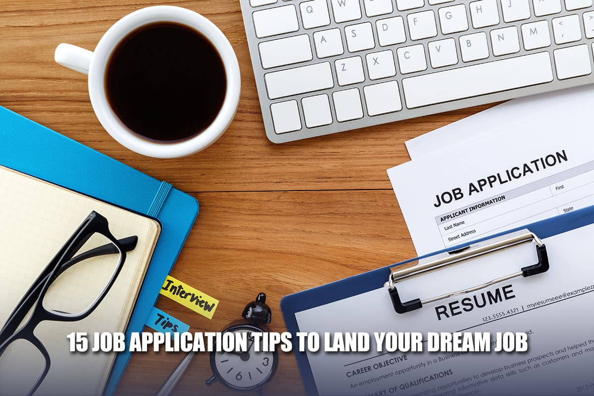 15 Job Application Tips to Land Your Dream Job