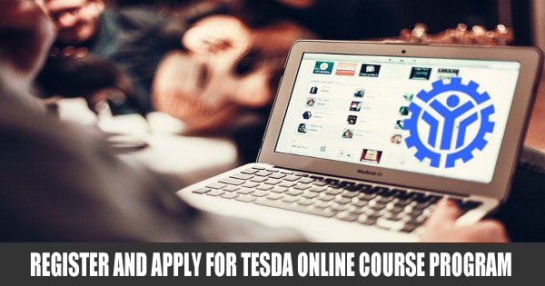 Register and Apply for TESDA Online Courses Program