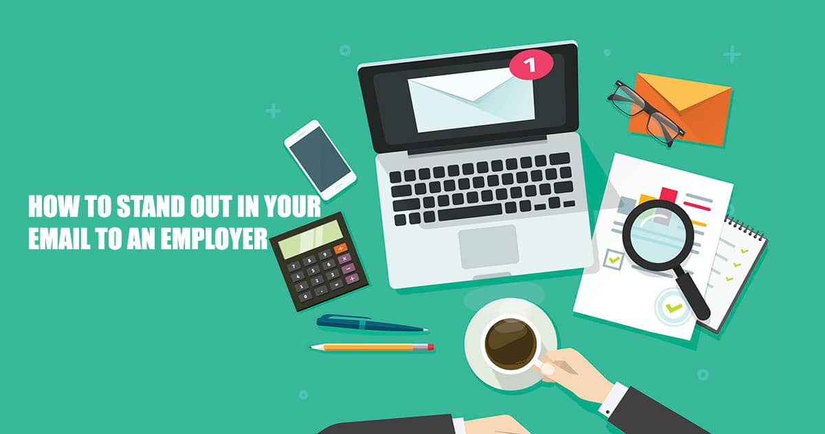 How to Stand Out in Your Email to an Employer