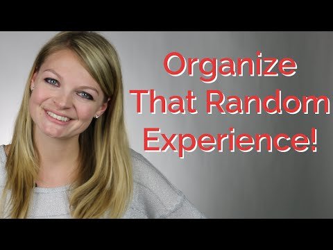 Organizing Random Experience On Your Resume